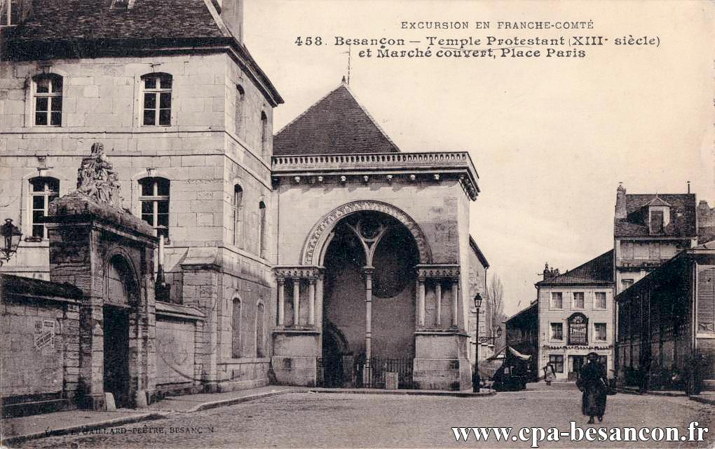 EXCURSION EN FRANCHE-COMTÉ - 458. Besançon - Temple Protestant (XIIIe siècle) et Marché couvert, Place Paris
